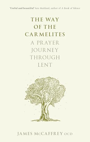 The Way of the Carmelites: A Prayer Journey Through Lent von SPCK Publishing