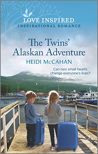 The Twins' Alaskan Adventure: An Uplifting Inspirational Romance (Home to Hearts Bay, 2) von Love Inspired