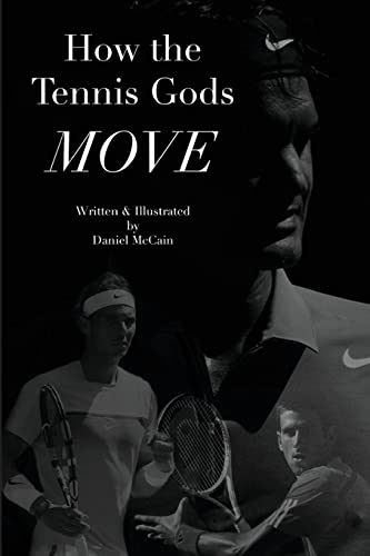 How the Tennis Gods Move von CREATESPACE