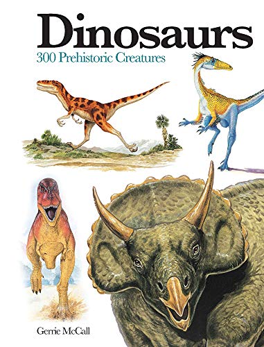 Dinosaurs: 300 Prehistoric Creatures (Mini Encyclopedia) von Amber Books