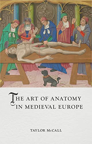 The Art of Anatomy in Medieval Europe (Medieval Lives) von Reaktion Books