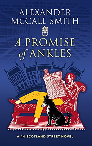 A Promise of Ankles: A 44 Scotland Street Novel A Promise of Ankles: A 44 Scotland Street Novel