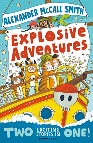 Alexander McCall Smith's Explosive Adventures: Two exciting stories in one! Alexander McCall Smith's Explosive Adventures: Two exciting stories in one! von Bloomsbury