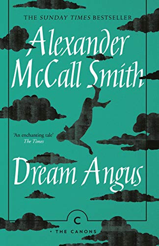 Dream Angus: The Celtic God of Dreams (Canons) von CANONGATE BOOKS