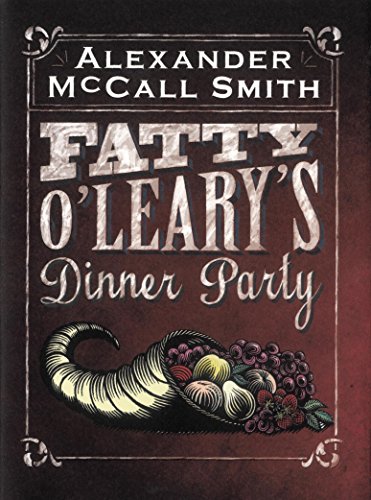 Fatty O'Leary's Dinner Party: Winner of the Bollinger Everyman Wodehouse Prize for Comic Fiction Fatty O'Leary's Dinner Party: Winner of the Bollinger Everyman Wodehouse Prize for Comic Fiction