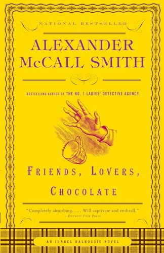 Friends, Lovers, Chocolate (Isabel Dalhousie Series, Band 2)