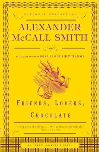 Friends, Lovers, Chocolate (Isabel Dalhousie Series, Band 2)