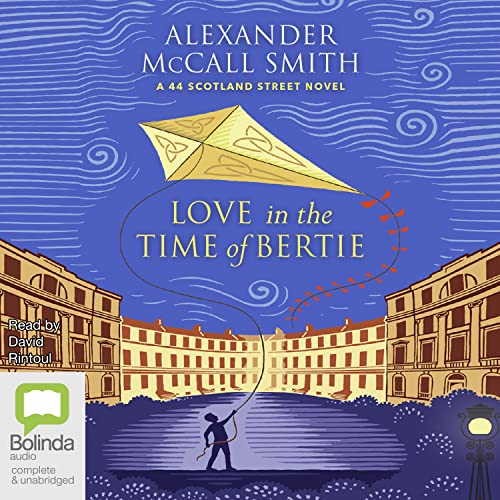 Love in the Time of Bertie (44 Scotland Street, Band 15)
