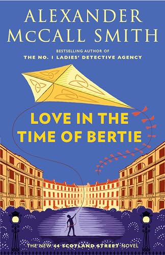 Love in the Time of Bertie: 44 Scotland Street Series (15) (44 Scotland Street, 15)