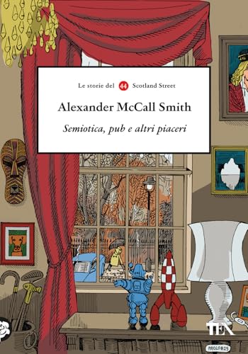 Semiotica, pub e altri piaceri (Narrativa Tea) von TEA