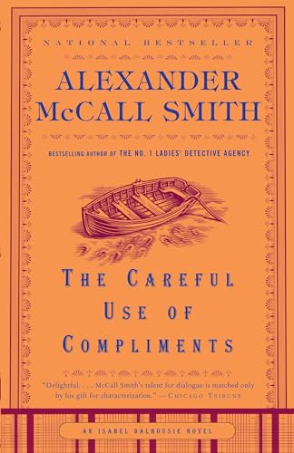 The Careful Use of Compliments (Isabel Dalhousie Series, Band 4) von Anchor Books