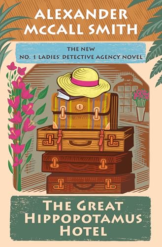 The Great Hippopotamus Hotel: No. 1 Ladies' Detective Agency (25)