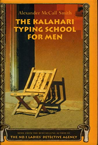 The Kalahari Typing School for Men (No. 1 Ladies' Detective Agency Series, Band 4)