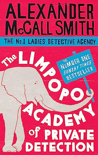 The Limpopo Academy Of Private Detection (No. 1 Ladies' Detective Agency)