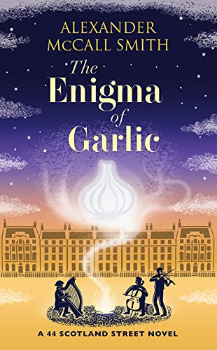 The Enigma of Garlic: A 44 Scotland Street Novel von Polygon An Imprint of Birlinn Limited
