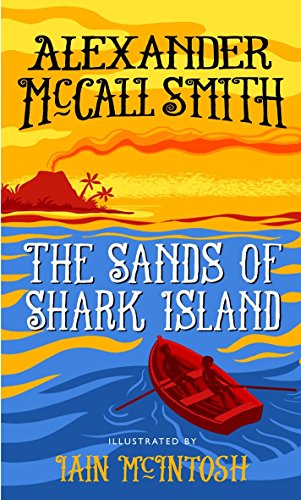 The Sands of Shark Island: A School Ship Tobermory Adventure: A School Ship Tobermory Adventure (Book 2) (The School Ship Tobermory Adventures)
