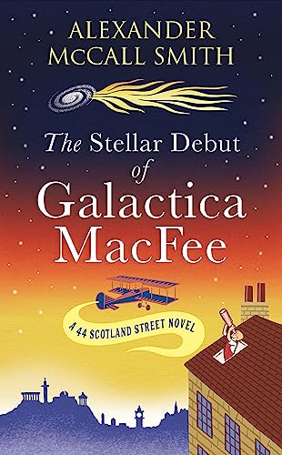The Stellar Debut of Galactica MacFee: The New 44 Scotland Street Novel von Polygon An Imprint of Birlinn Limited