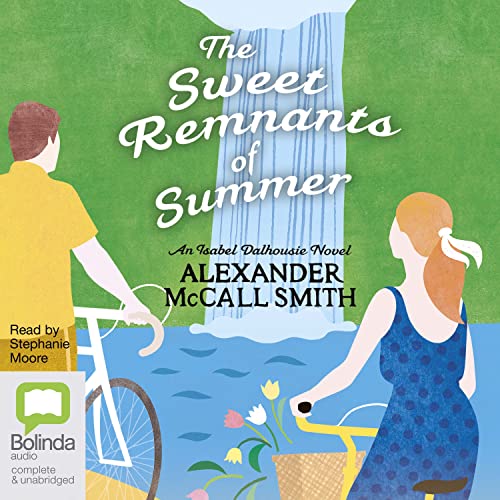 The Sweet Remnants of Summer (Isabel Dalhousie, Band 14)