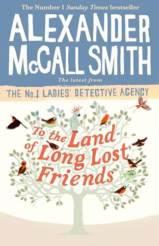 To the Land of Long Lost Friends (No. 1 Ladies' Detective Agency) von LITTLE, BROWN