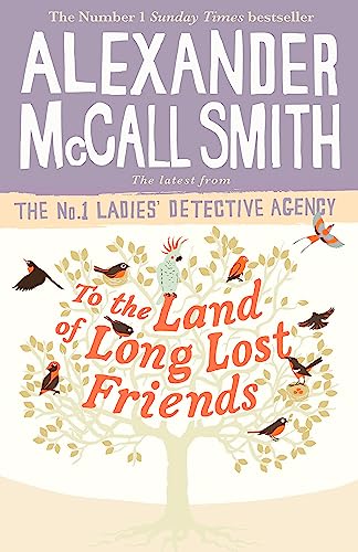 To the Land of Long Lost Friends (No. 1 Ladies' Detective Agency)