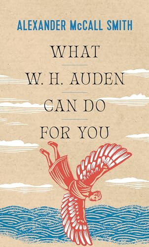 What W. H. Auden Can Do for You (Writers on Writers, 5)