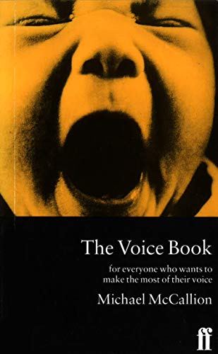 The Voice Book: For Everyone Who Wants to Make the Most of Their Voice