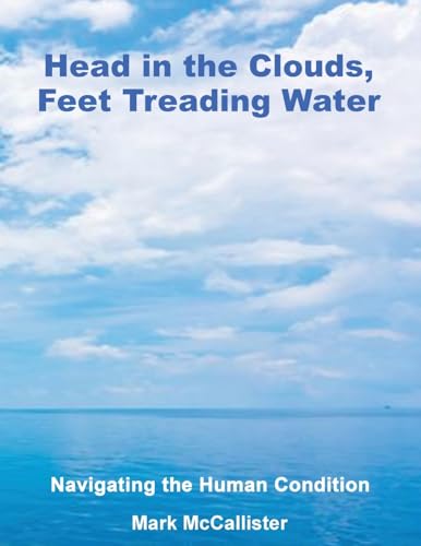 Head in the Clouds, Feet Treading Water von Self Publishing