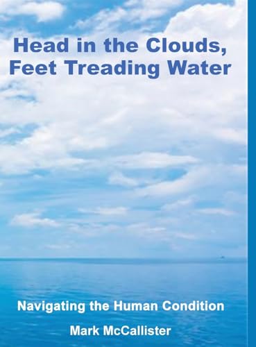 Head in the Clouds, Feet Treading Water von Self Publishing