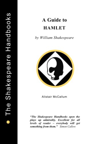 A Guide to Hamlet (The Shakespeare Handbooks) von Upstart Crow Publications