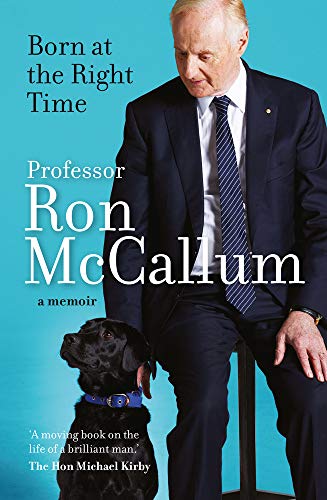 Born at the Right Time: A memoir Born at the Right Time: A memoir von Allen & Unwin