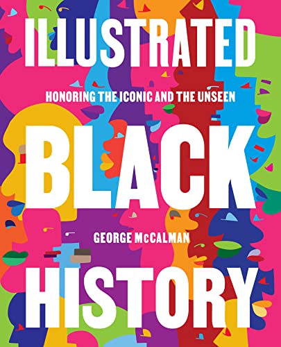 Illustrated Black History: Honoring the Iconic and the Unseen von HarperOne