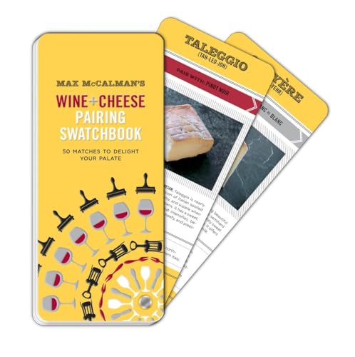 Max McCalman's Wine and Cheese Pairing Swatchbook: 50 Pairings to Delight Your Palate von CROWN