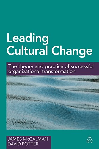 Leading Cultural Change: The Theory and Practice of Successful Organizational Transformation von Kogan Page
