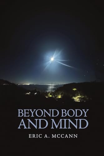Beyond Body and Mind Beyond Body and Mind von RoseDog Books