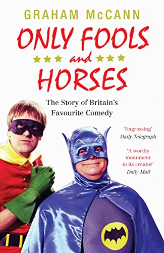 Only Fools and Horses: The Story of Britain's Favourite Comedy von Canongate Books