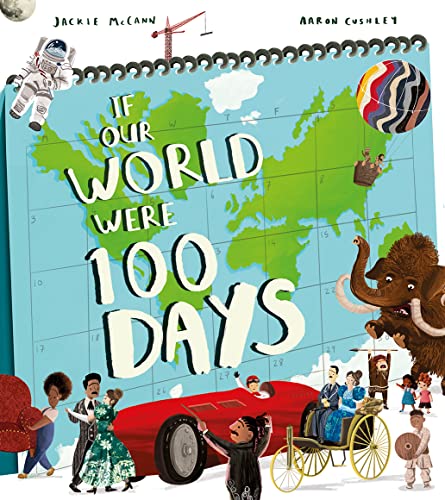 If Our World Were 100 Days: A new illustrated children’s non-fiction book breaking down the world’s history von Red Shed