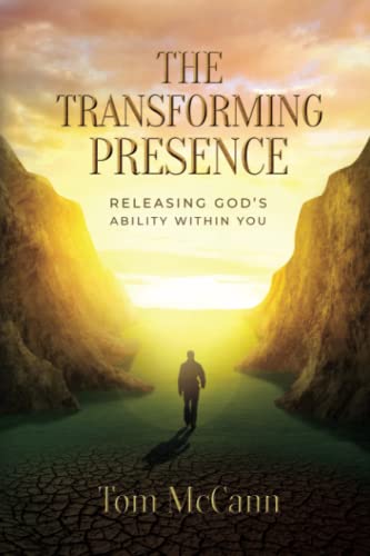 The Transforming Presence: Releasing God's Ability Within You von Maurice Wylie Media