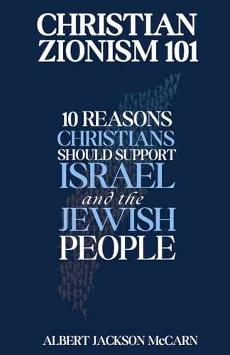 Christian Zionism 101: Ten Reasons Christians Should Support Israel and the Jewish People von Pronomian Publishing LLC