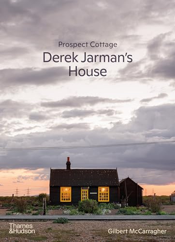 Prospect Cottage: Derek Jarman's House von Thames & Hudson