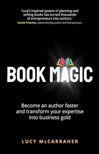 Book Magic: Become an author faster and transform your expertise into business gold von Rethink Press