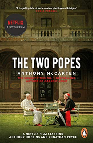 The Two Popes: Official Tie-in to Major New Film Starring Sir Anthony Hopkins