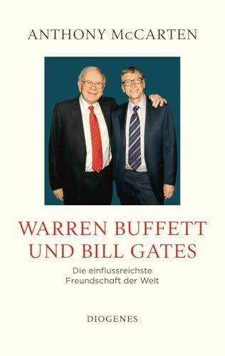 Warren Buffett und Bill Gates: Die einflussreichste Freundschaft der Welt von Diogenes