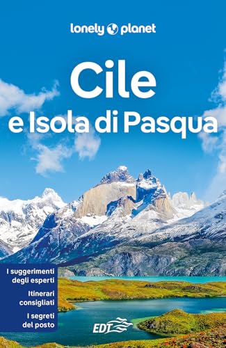Cile e Isola di Pasqua (Guide EDT/Lonely Planet) von Lonely Planet Italia