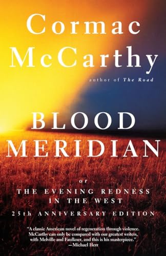 Blood Meridian: Or the Evening Redness in the West (Vintage International) von Vintage
