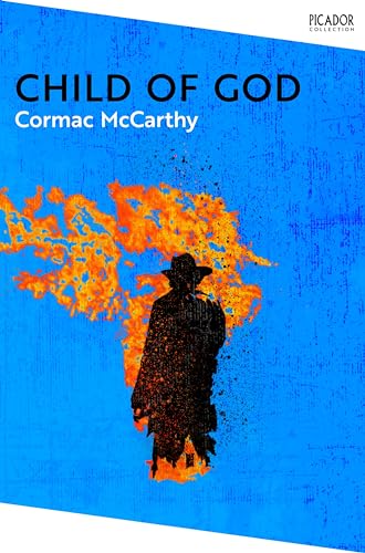 Child of God: by Cormac McCarthy (Picador Collection, Band 113)