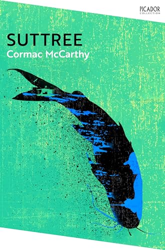 Suttree: by Cormac McCarthy (Picador Collection, Band 129) von Picador