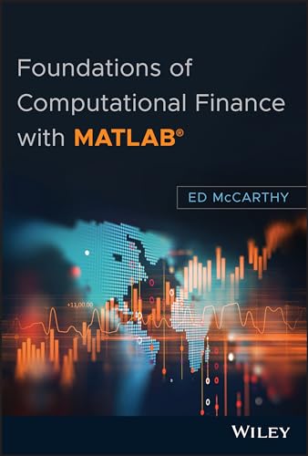 Foundations of Computational Finance with MATLAB von Wiley