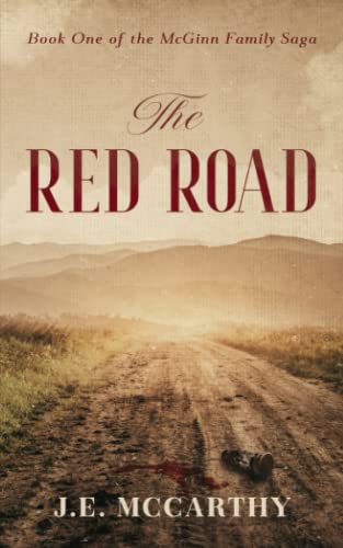 The Red Road: Book One of the McGinn Family Saga von Self Publishing