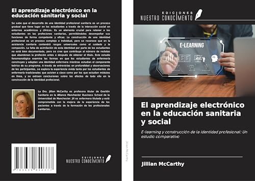 El aprendizaje electrónico en la educación sanitaria y social: E-learning y construcción de la identidad profesional: Un estudio comparativo von VDM Verlag