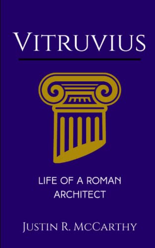 Vitruvius: Life of a Roman Architect von Independently published